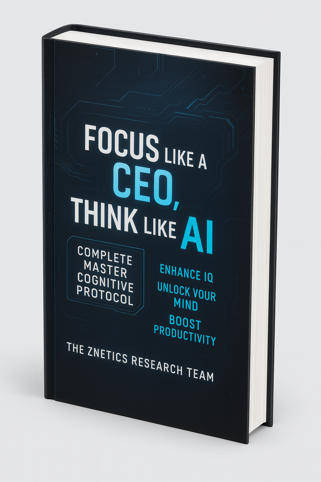 Focus Like A CEO, Think Like AI - E-Book